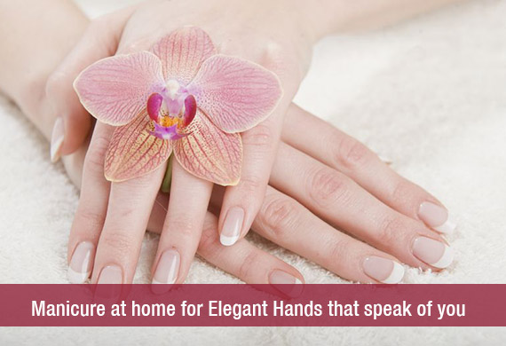 Manicure at home for Elegant Hands that speak of you