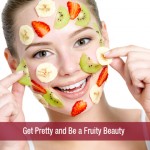 Get Pretty and Be a Fruity Beauty