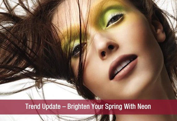Trend Update – Brighten Your Spring With Neon