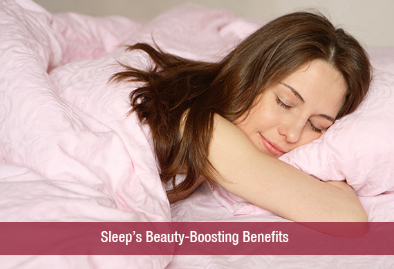 Sleep’s Beauty-Boosting Benefits