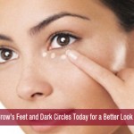Eradicate Crow’s Feet and Dark Circles Today for a Better Look Tomorrow!