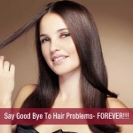 Say Good Bye To Hair Problems- FOREVER!!!