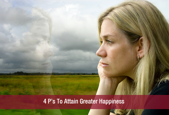 4 P’s To Attain Greater Happiness