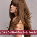 My Pick Of Ten Ultimate Drool Worthy Hairstyles!!