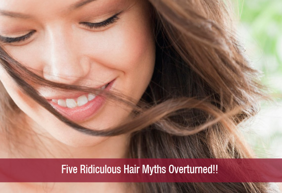 Five Ridiculous Hair Myths Overturned!! 2