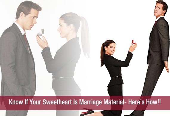 Know If Your Sweetheart Is Marriage Material- Here’s How!!