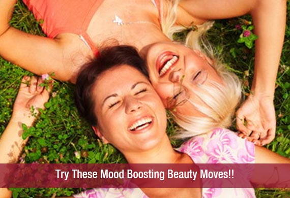 Try These Mood Boosting Beauty Moves!!