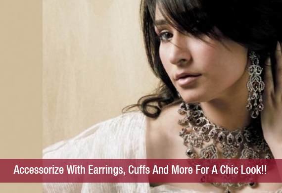 Accessorize With Earrings, Cuffs And More For A Chic Look!!