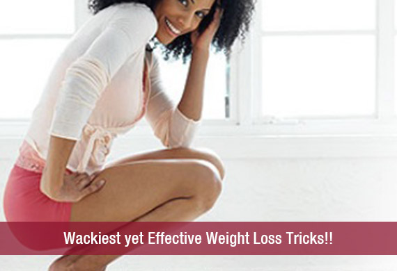 Wackiest yet Effective Weight Loss Tricks!!