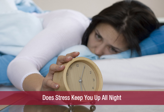 Does Stress Keep You Up All Night