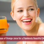A Glass of Orange Juice for a Flawlessly Beautiful Skin!!