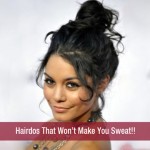 Hairdos That Won’t Make You Sweat!!