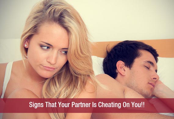 Signs That Your Partner Is Cheating On You!!