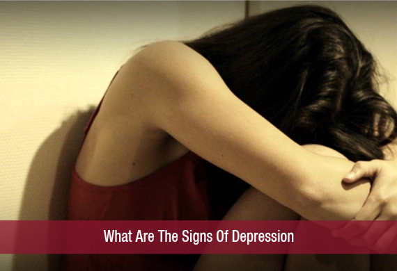 What Are The Signs Of Depression