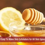 10 Easy To Make Skin Exfoliators for All Skin types!!