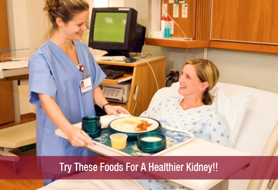 Try These Foods For A Healthier Kidney!!