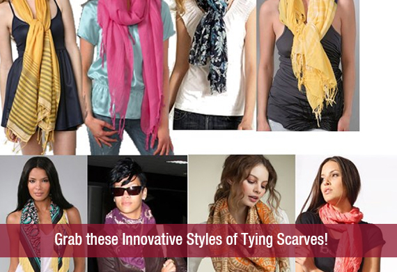 Grab these Innovative Styles of Tying Scarves!