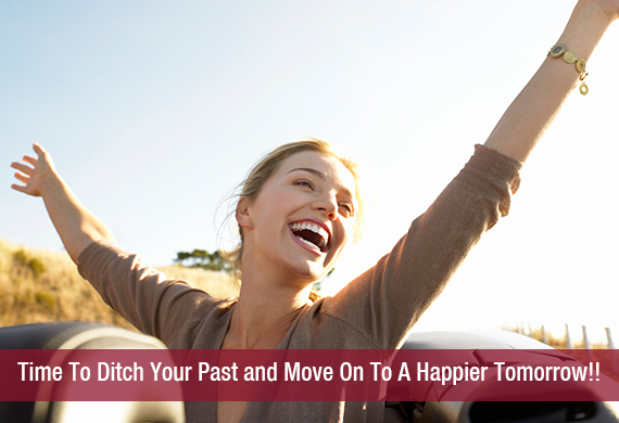 Time To Ditch Your Past and Move On To A Happier Tomorrow!!