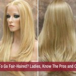 Planning To Go Fair-Haired – Ladies, Know The Pros and Cons First!