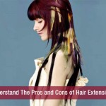 Understand The Pros and Cons of Hair Extension!!