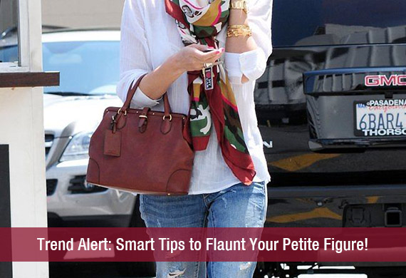 Trend Alert Smart Tips to Flaunt Your Petite Figure!