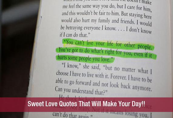 Sweet Love Quotes That Will Make Your Day!!