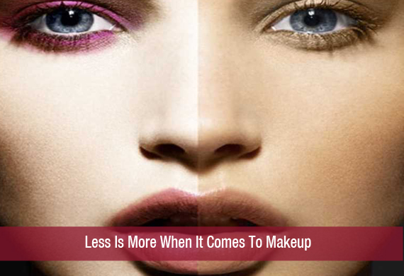 Less Is More When It Comes To Makeup