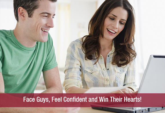 Face Guys, Feel Confident and Win Their Hearts!
