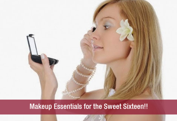 Makeup Essentials for the Sweet Sixteen!!