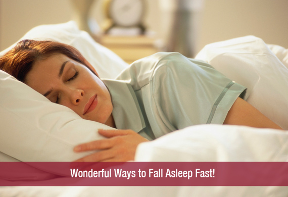 Wonderful Ways to Fall Asleep Fast!