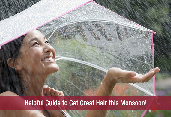 Helpful Guide to Get Great Hair this Monsoon