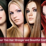Make Your Thin Hair Stronger and Beautiful Everlastingly