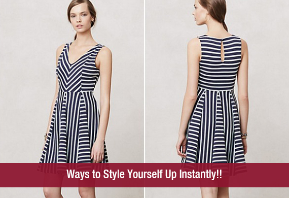 Ways to Style Yourself Up Instantly!!