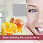 Secrets to Healthy Skin inside your Home