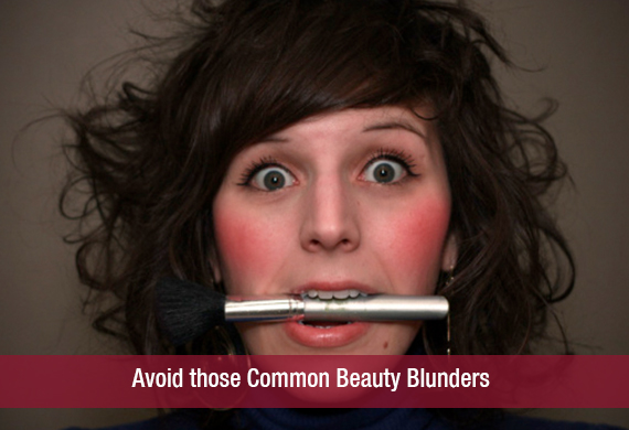 Avoid those Common Beauty Blunders