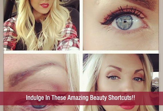 Indulge In These Amazing Beauty Shortcuts!!