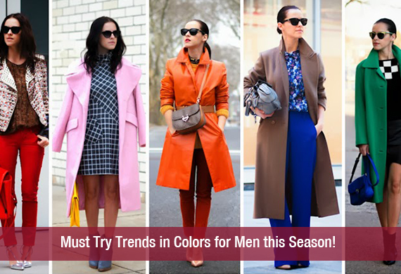 Must Try Trends in Colors for Men this Season!