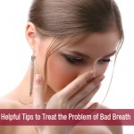 Helpful Tips to Treat the Problem of Bad Breath
