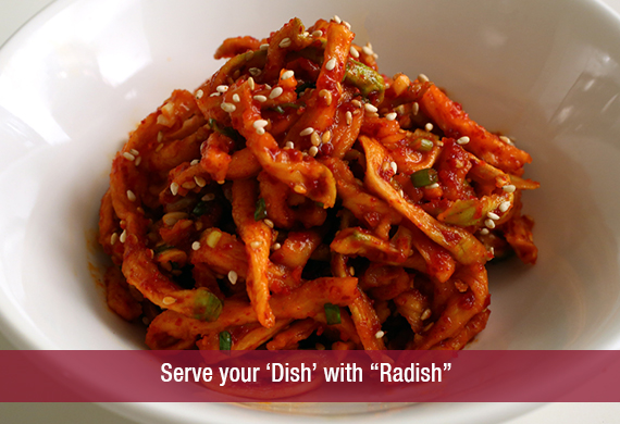 Serve your ‘Dish’ with “Radish”