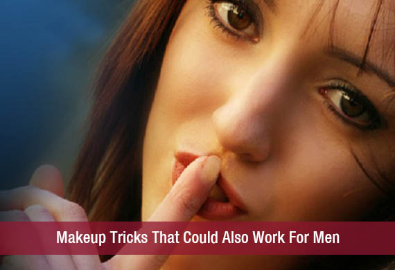 Makeup Tricks That Could Also Work For Men