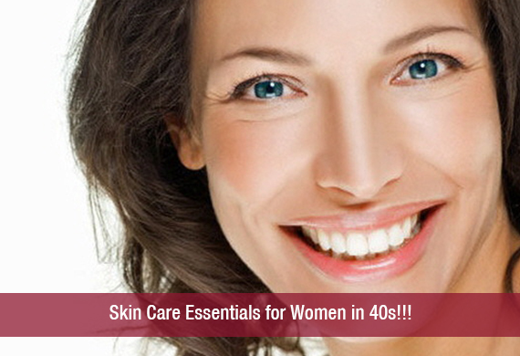 Skin Care Essentials for Women in 40s!!!