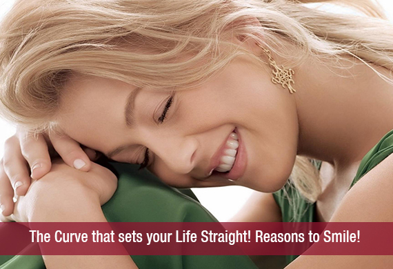 The Curve that sets your Life Straight! Reasons to Smile!