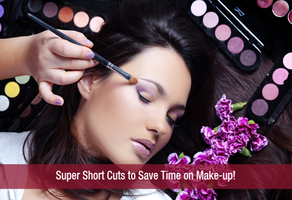 Super Short Cuts to Save Time on Make-up!
