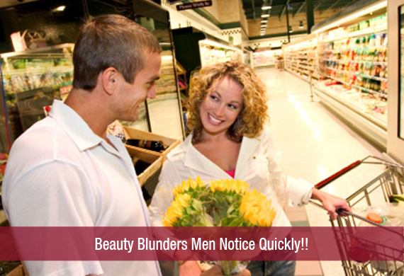Beauty Blunders Men Notice Quickly!!