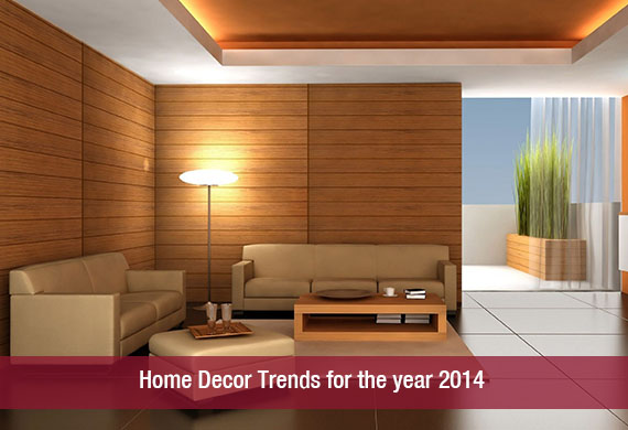 Home Decor Trends for the year 2014