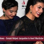 Bollywood News – Sonam Helped Jacqueline to Avert Wardrobe Malfunction