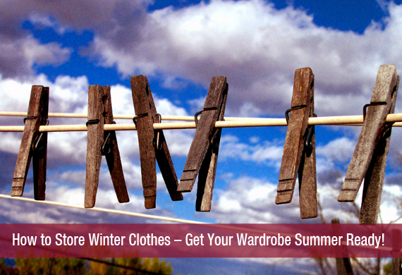 How to Store Winter Clothes – Get Your Wardrobe Summer Ready!