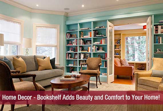Home Decor – Bookshelf Adds Beauty and Comfort to Your Home!