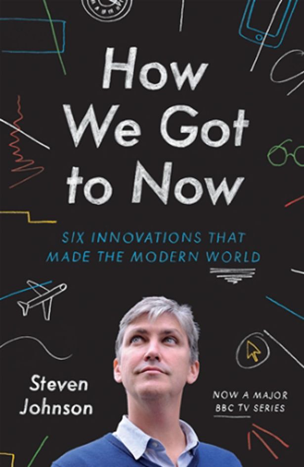 How We Got to Now-The History and Power of Great Ideas